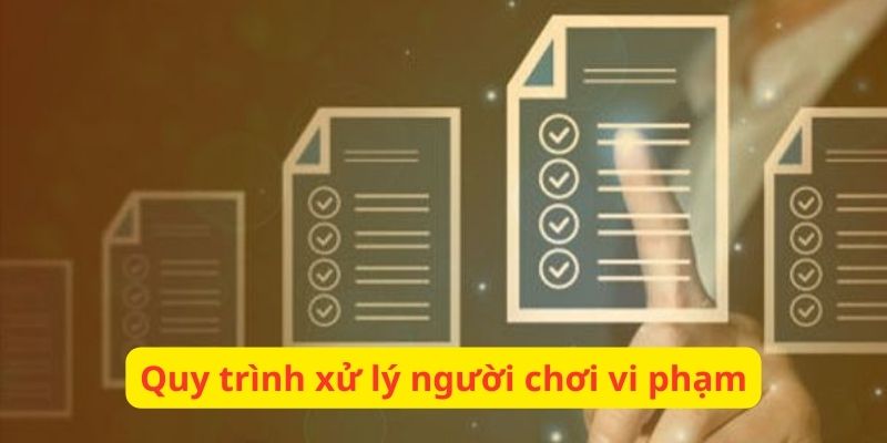 Quy trình xử lý vi phạm của người chơi tại 789club