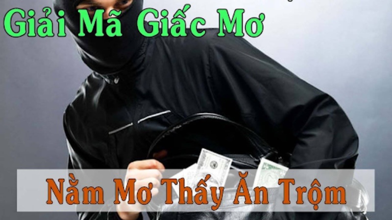 Khám phá về giấc mơ thấy ăn trộm